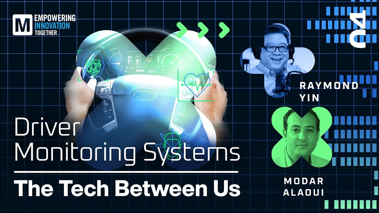 Driver Monitoring Systems: The Tech Between Us Podcast, Season 2 Episode 4