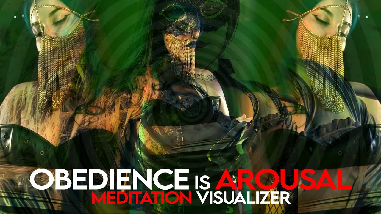 Obedience Is Arousal Hypnotic Goddess Meditation