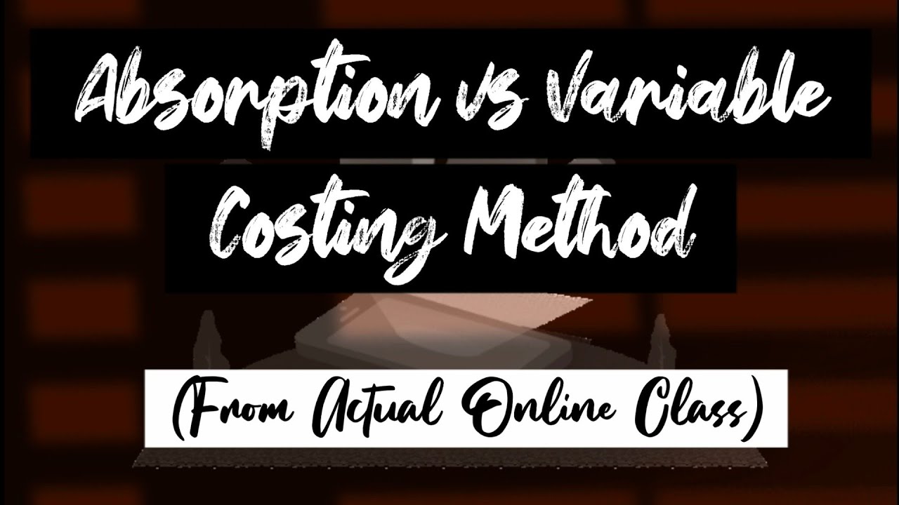 Product Costing Methods (Absorption, Variable and Throughput)
