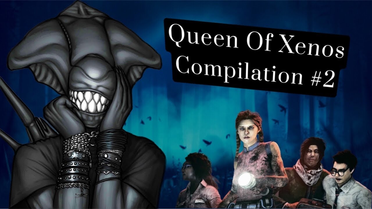 Queen Of Xenos Compilation #2 || Dead By Daylight