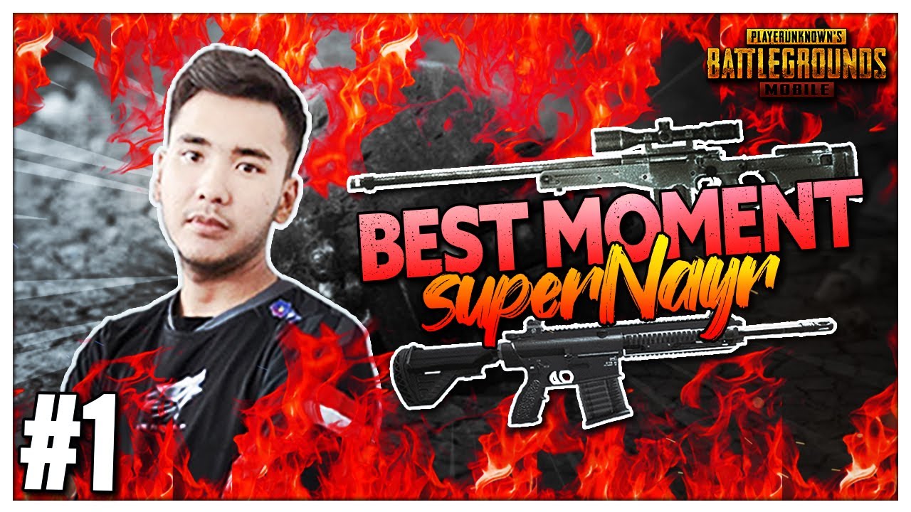 superNayr EPIC & BEST MOMENT #1 !!! Ryan Prakasha PUBG MOBILE