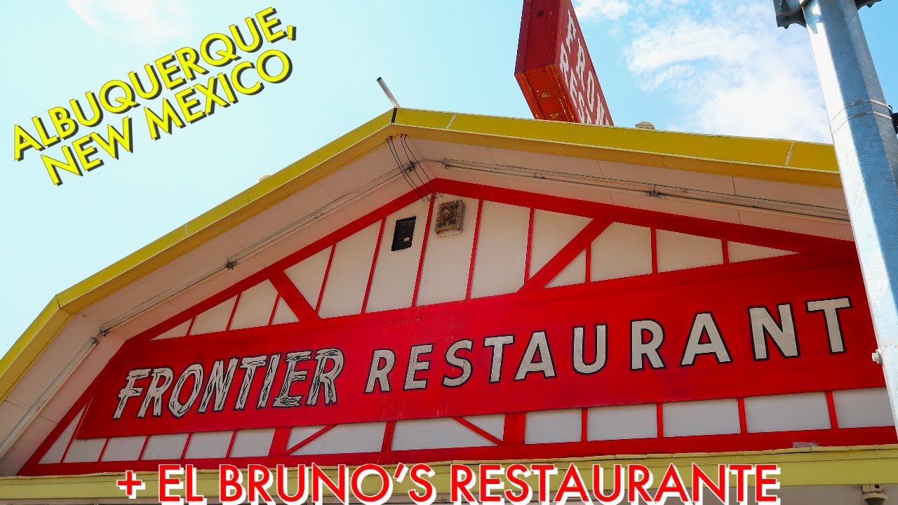 The Frontier Restaurant in Albuquerque, New Mexico + El Bruno's Restaurante in Cuba, NM
