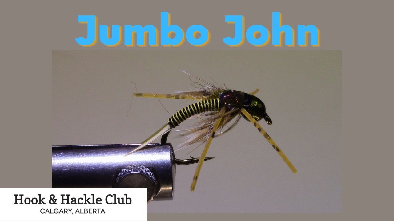 Hook and Hackle Club Presents - Jumbo John