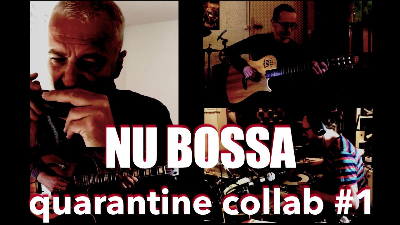 Nu Bossa – Quarantine Collab Project #1