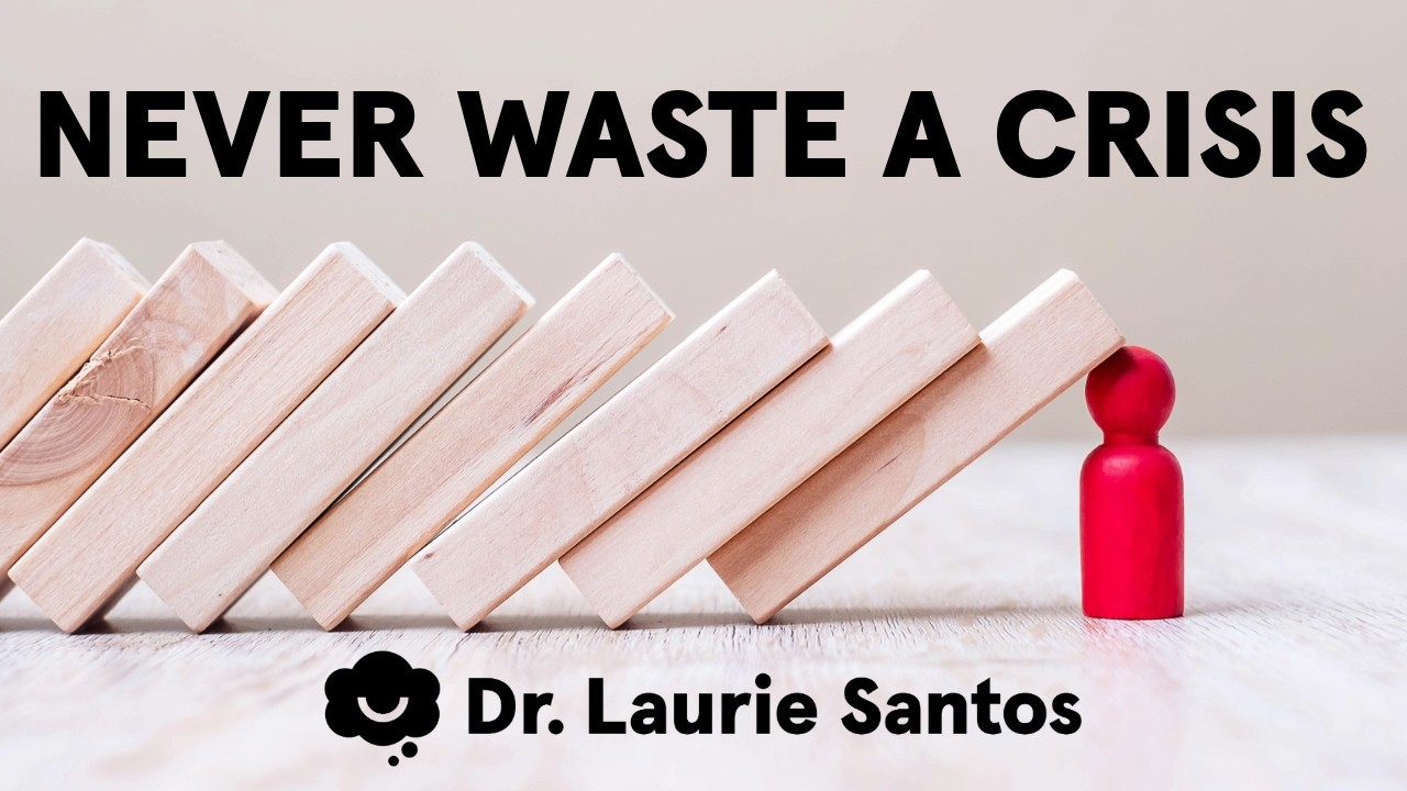 Never waste a crisis | The Science of Well-Being for Parents | Dr. Laurie Santos