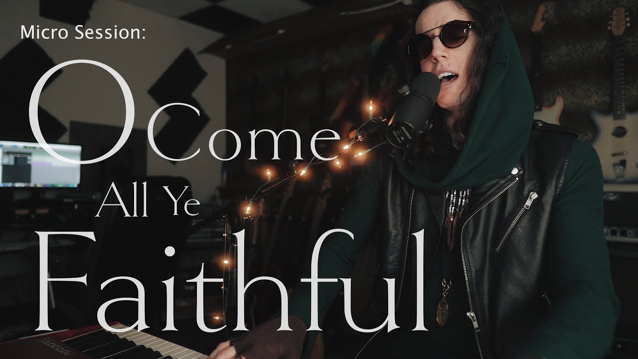 Micro Session: O Come All Ye Faithful