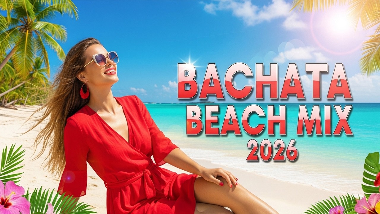 Sunset Bachata Mix 2026 🌅 Romantic Bachata Beach Vibes | Sensual Latin Dance Music