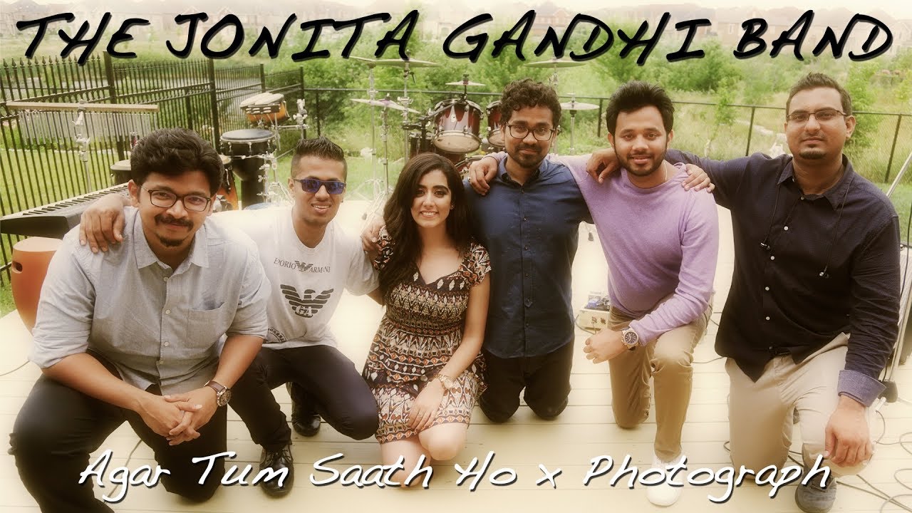 Agar Tum Saath Ho x Photograph - The Jonita Gandhi Band