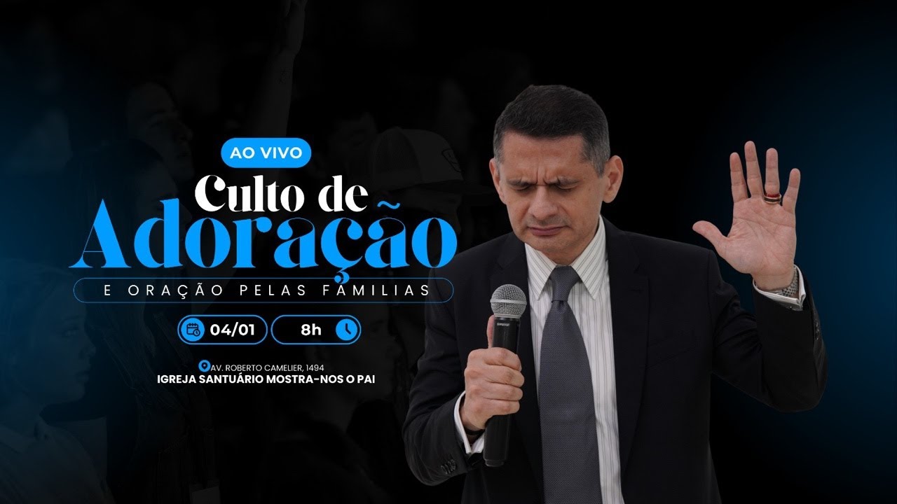 CULTO DE ADORAÇÃO E ORAÇÃO PELAS FAMÍLIAS 18/01/26