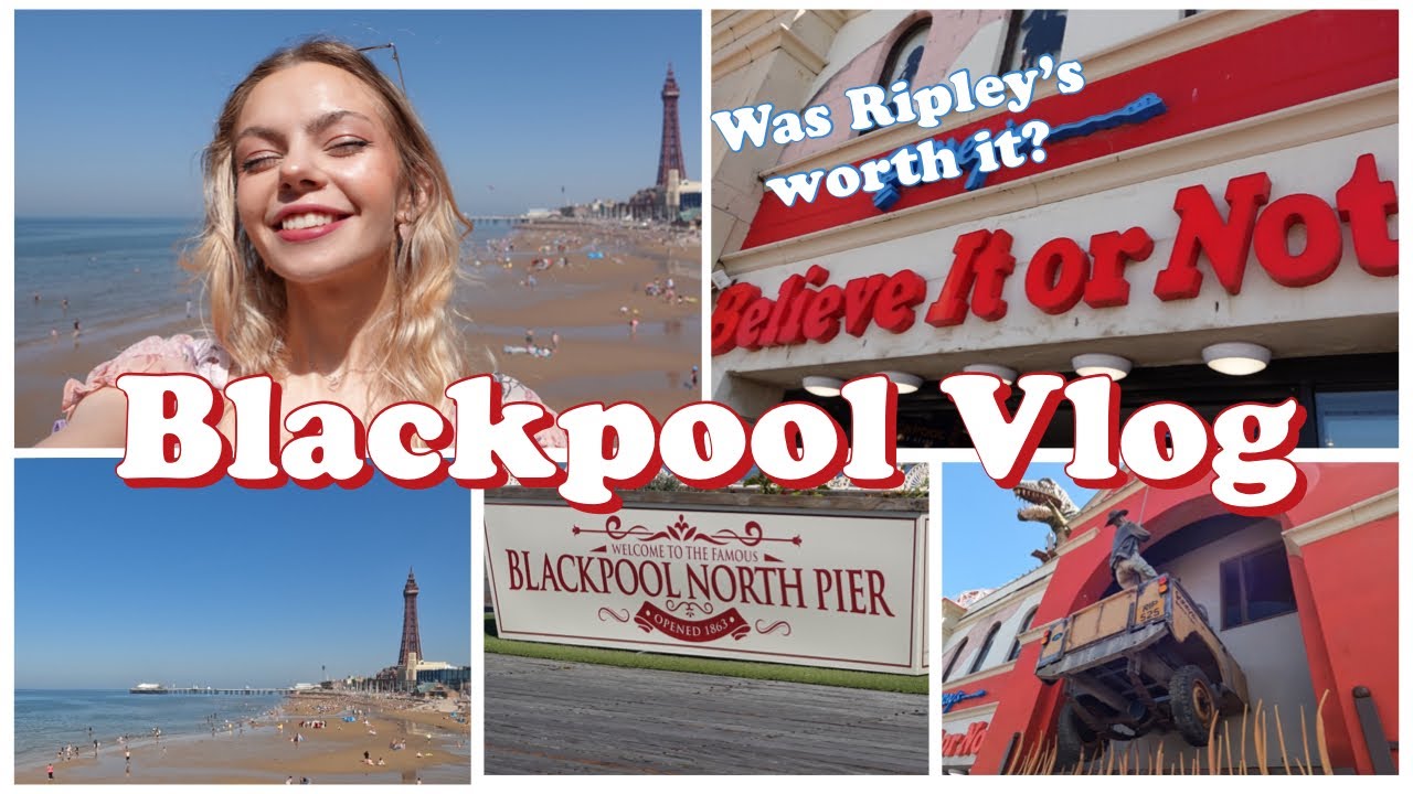 BLACKPOOL VLOG AUGUST 2022 | RIPLEY'S BELIEVE IT OR NOT