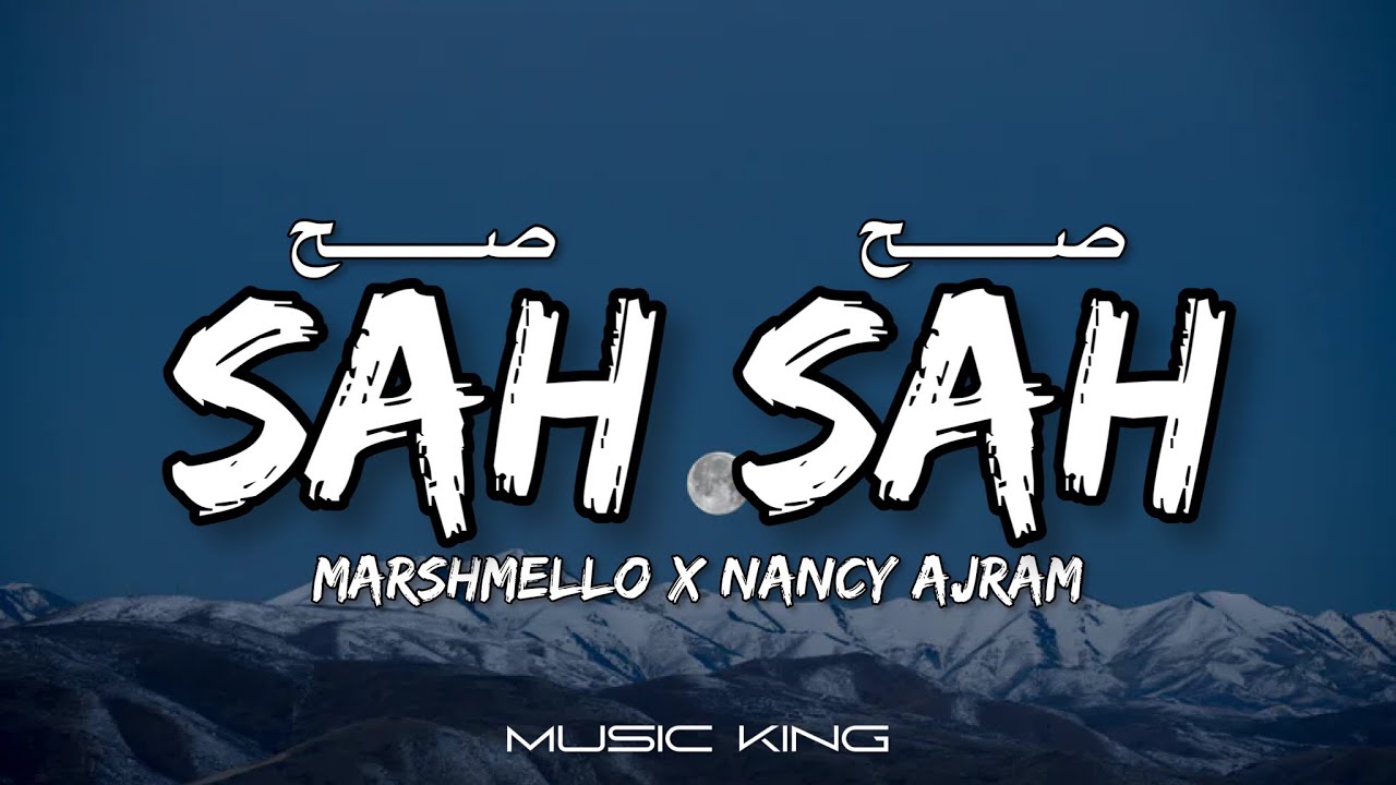 Marshmello ✘ Nancy Ajram (Sah Sah - صح صح) Arabic + English Lyrics [Music King]