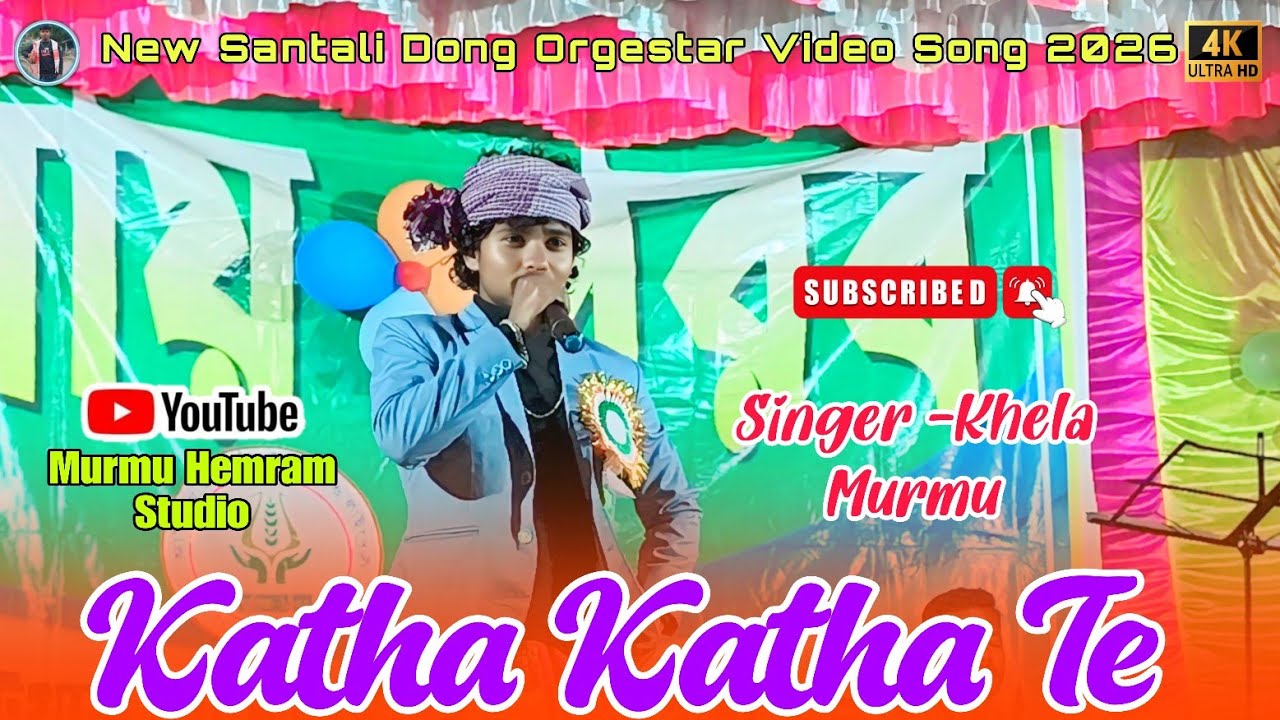 Katha Katha te || Singer - Khela Murmu || New Santali Dong Orgestar Bapla Video Song 2026 || 💥💥🎶