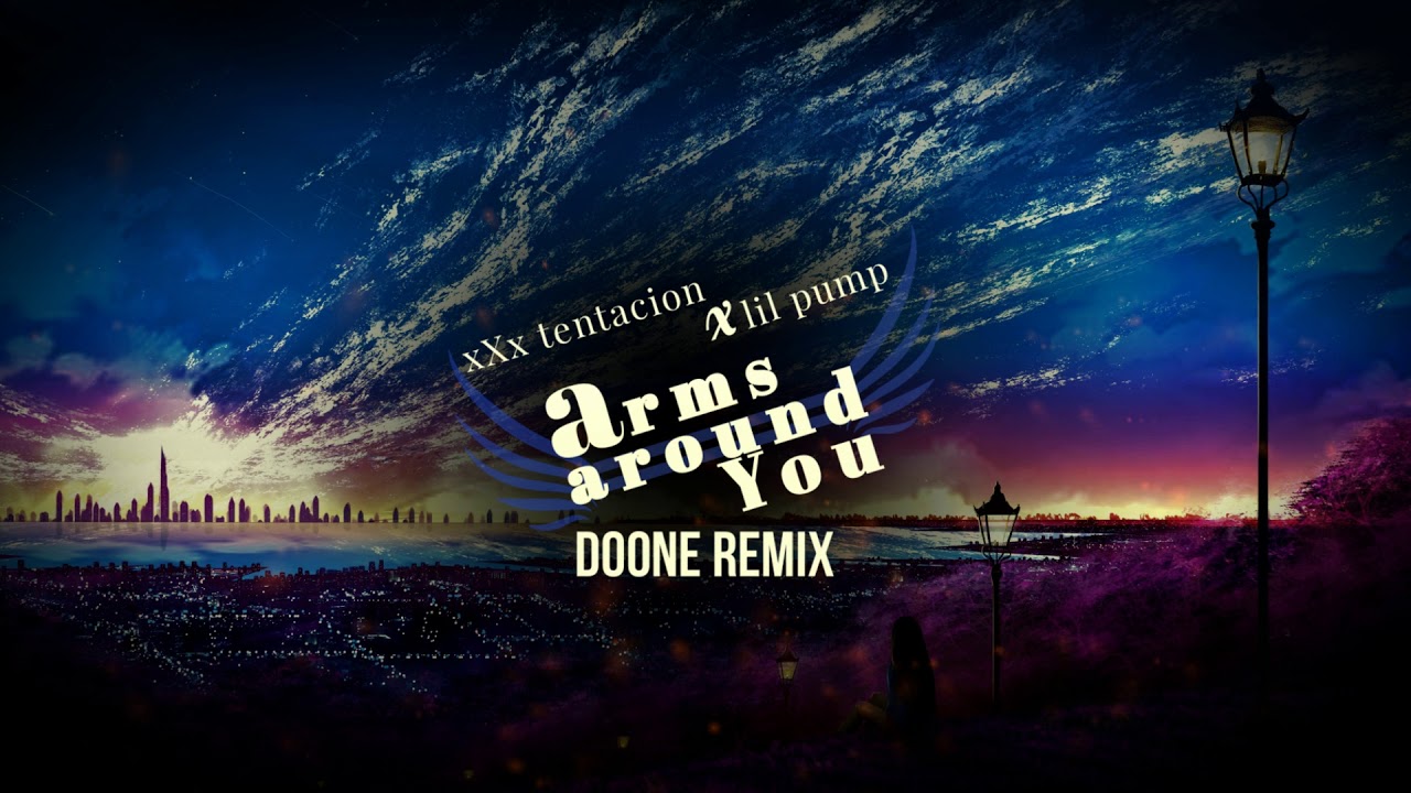 Doone - Arms Around You (Remix)
