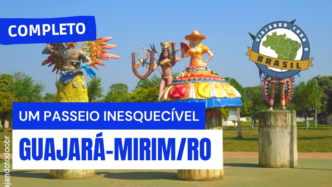Guajará-Mirim/RO - Especial Viajando Todo o Brasil