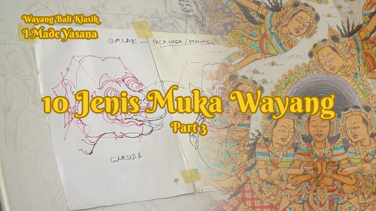 10 Jenis Muka Wayang - Part 3 | Belajar Melukis Bersama Pak Yasana | Yasana Gallery