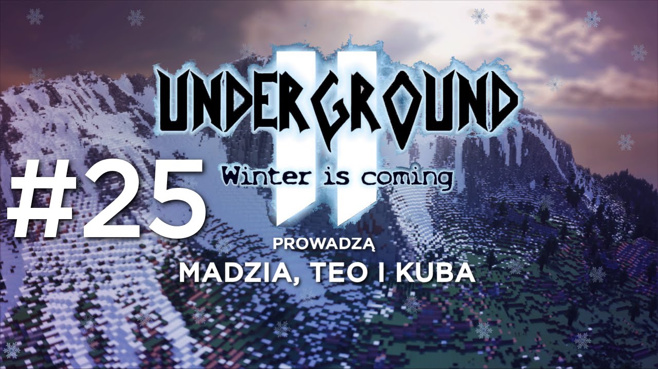 Underground 2 - Winter is coming #25 - Trójkąt Bermudzki /w Teo i Kuba