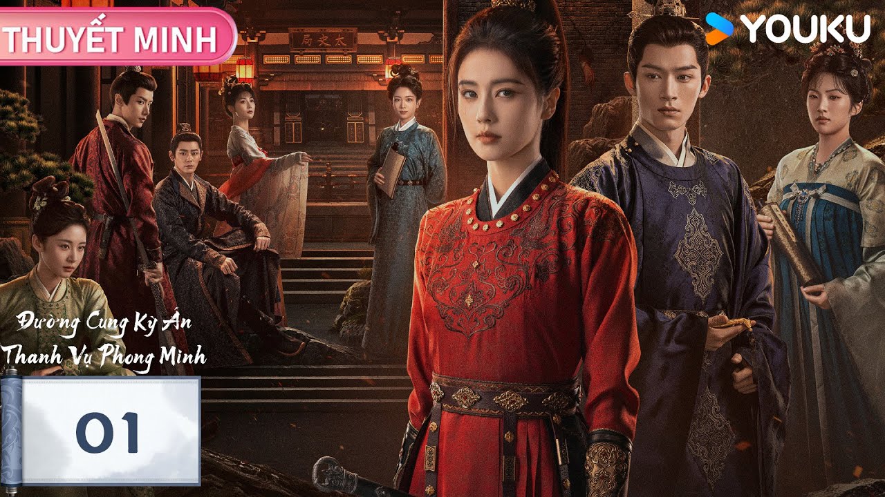【THUYẾT MINH 🌟EP01🌟】Đường Cung Kỳ Án: Thanh Vụ Phong Minh | Bạch Lộc & Vương Tinh Việt | YOUKU