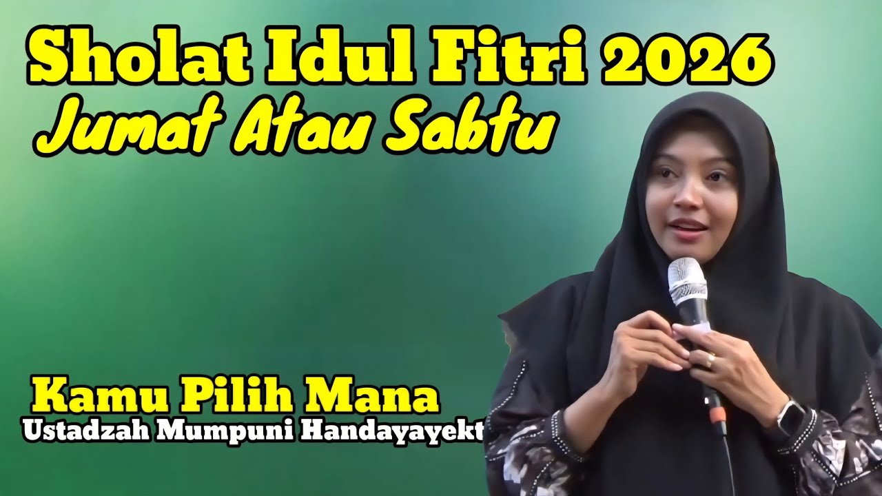 Sholat Idul Fitri Jumat Atau Sabtu // Ceramah Penuh Ilmu Ustadzah Mumpuni Handayayekti Terbaru