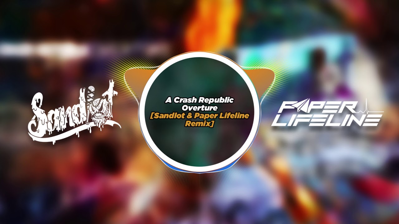 A Crash Republic - Overture (Sandlot & Nick Tello Remix)
