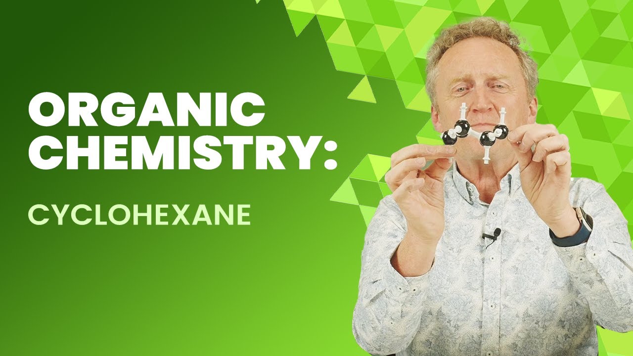 Organic Chemistry: Cyclohexane