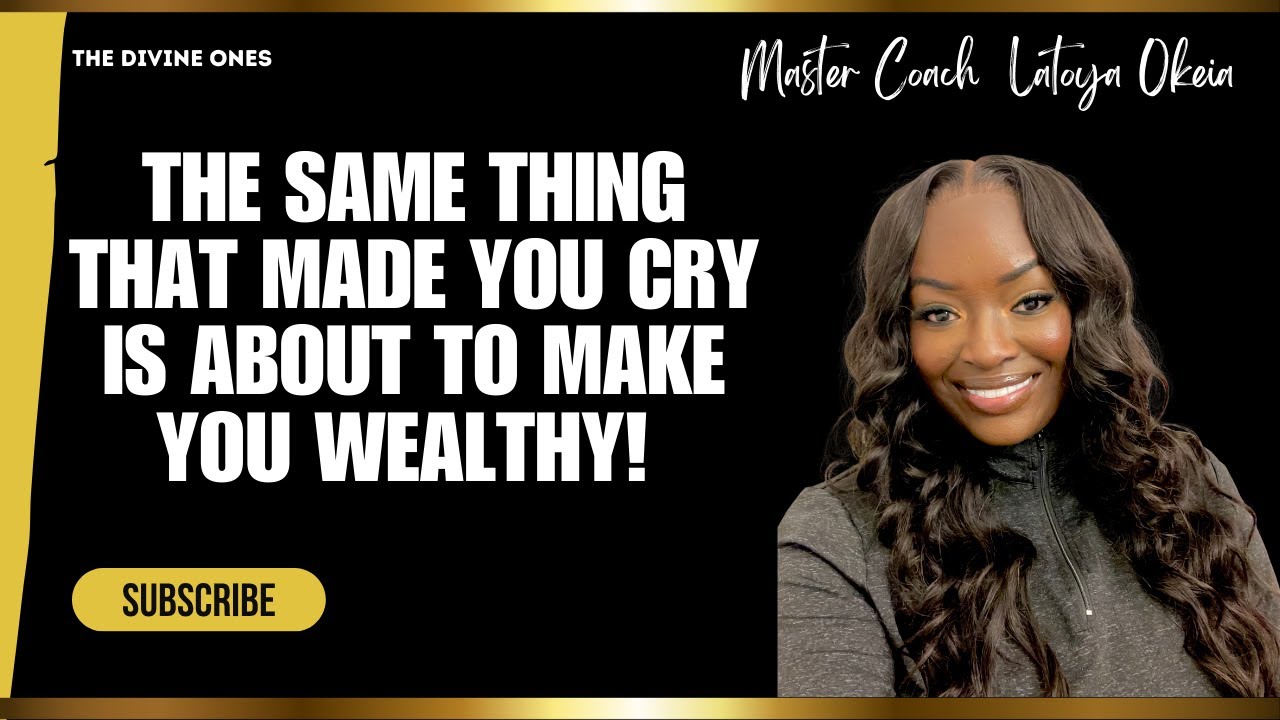 The Same Thing That Made You Cry Is Gonna Make You WEALTHY!!!