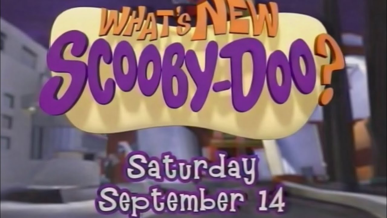 2002 - Kids' WB! promo - New Series | What&rsquo;s New Scooby-Doo