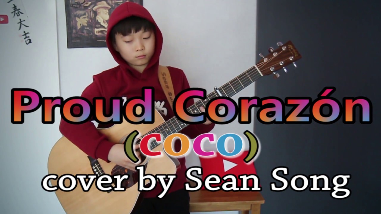 Proud coraz`on (from Coco 코코)  guitar cover by 10-year-old kid Sean Song 송시현 기타