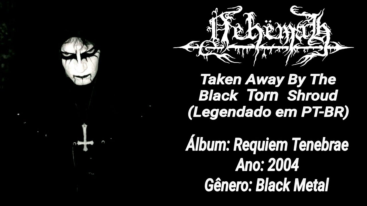 Nehëmah - Taken Away By The Torn Black Shroud (Legendado em PT-BR)