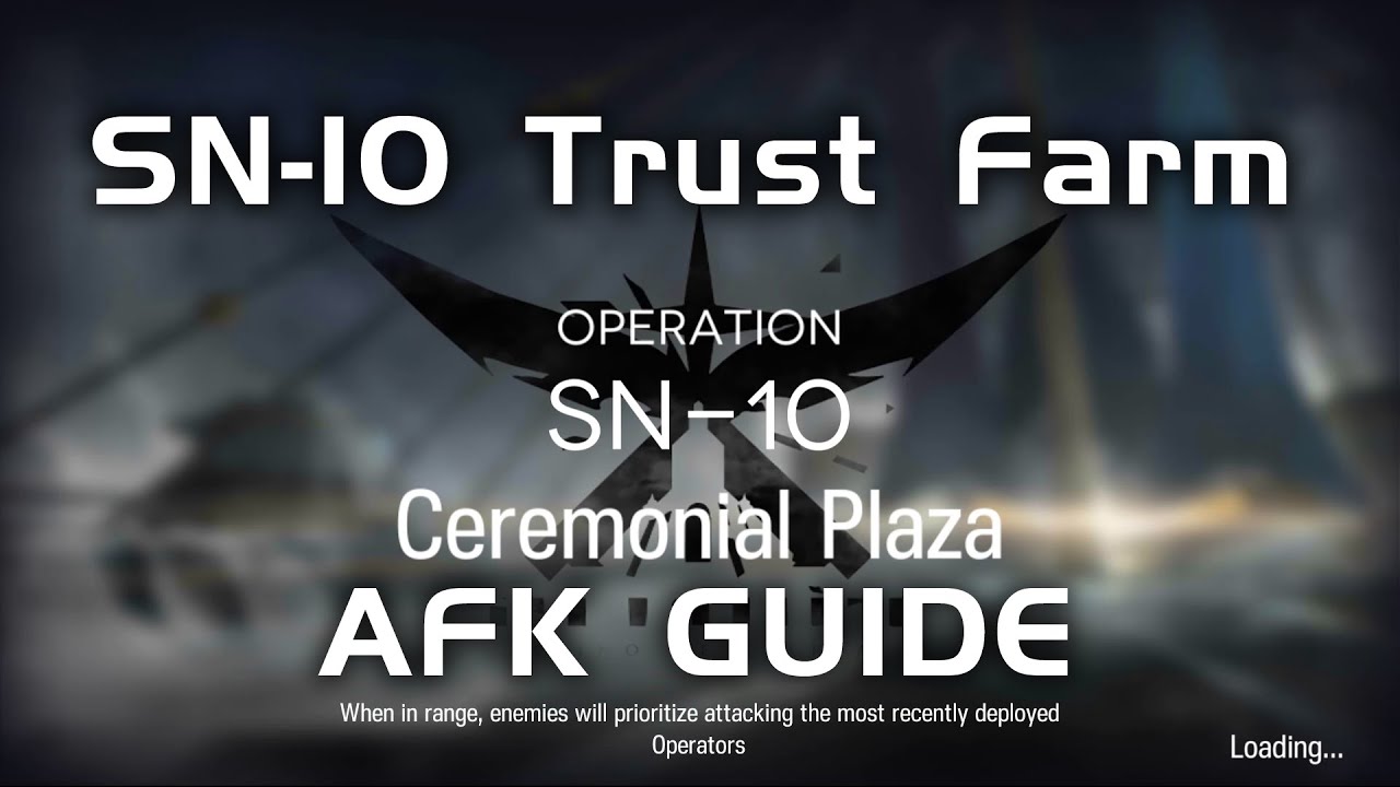 SN-10 Trust Farm | AFK Guide | Stultifera Navis | 【Arknights】