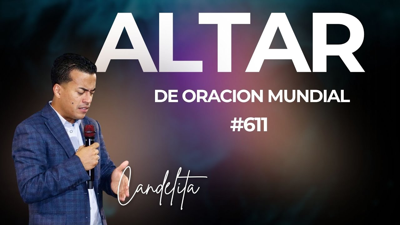 En Vivo - Altar de Oracion Mundial #611  - Pastor Eddie Candelita