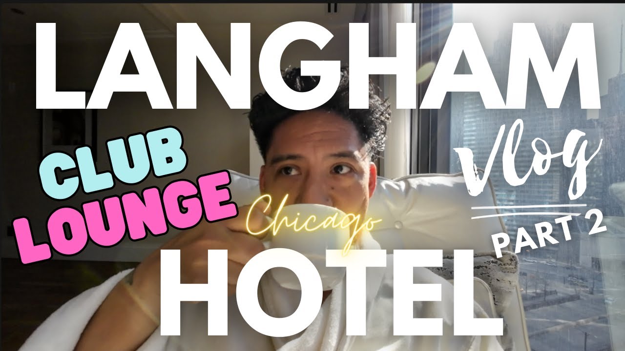 Luxury Five Star Langham Chicago Hotel- Hanging Out at the Club Lounge - Vlog Part 2