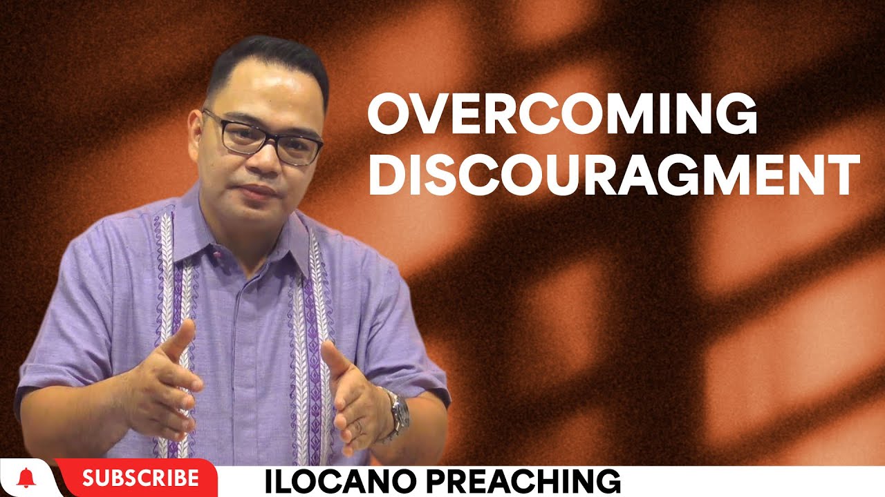 How to Overcome Discouragement | Rev. Provy R. Cadeliña