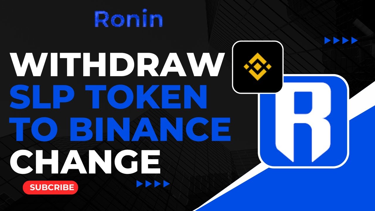 How to Withdraw SLP Token From Ronin Wallet to Binance Exchange