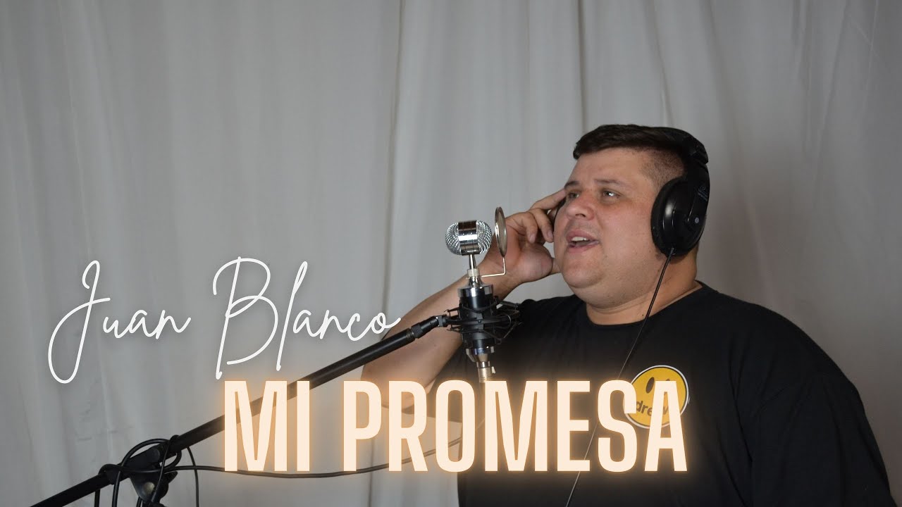 Juan Blanco || Mi Promesa (Canci&oacute;n Oficial) || 2021