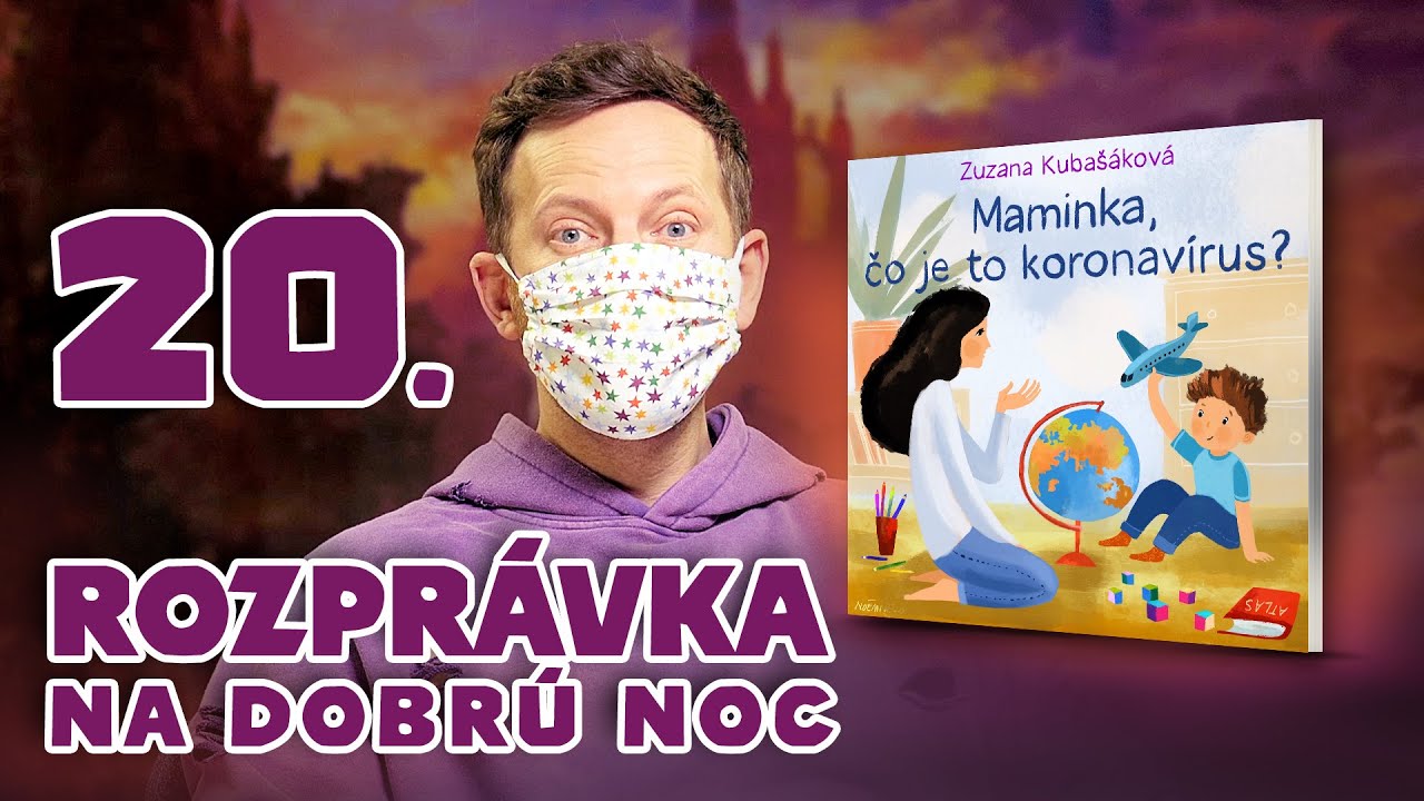 Miro Jaroš rozpráva - MAMINKA, ČO JE TO KORONAVÍRUS (Rozprávka na dobrú noc 20)