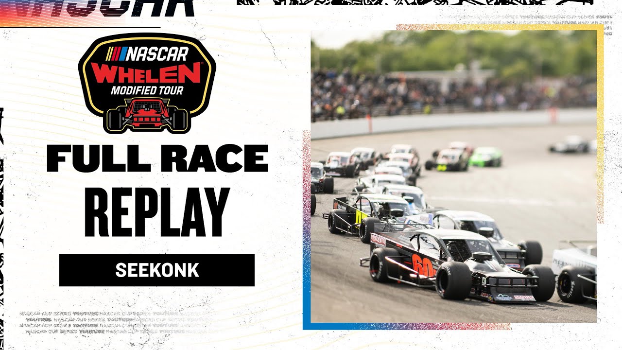NASCAR Whelen Modified Tour full race replay: J&R Precast 150 from Seekonk Speedway