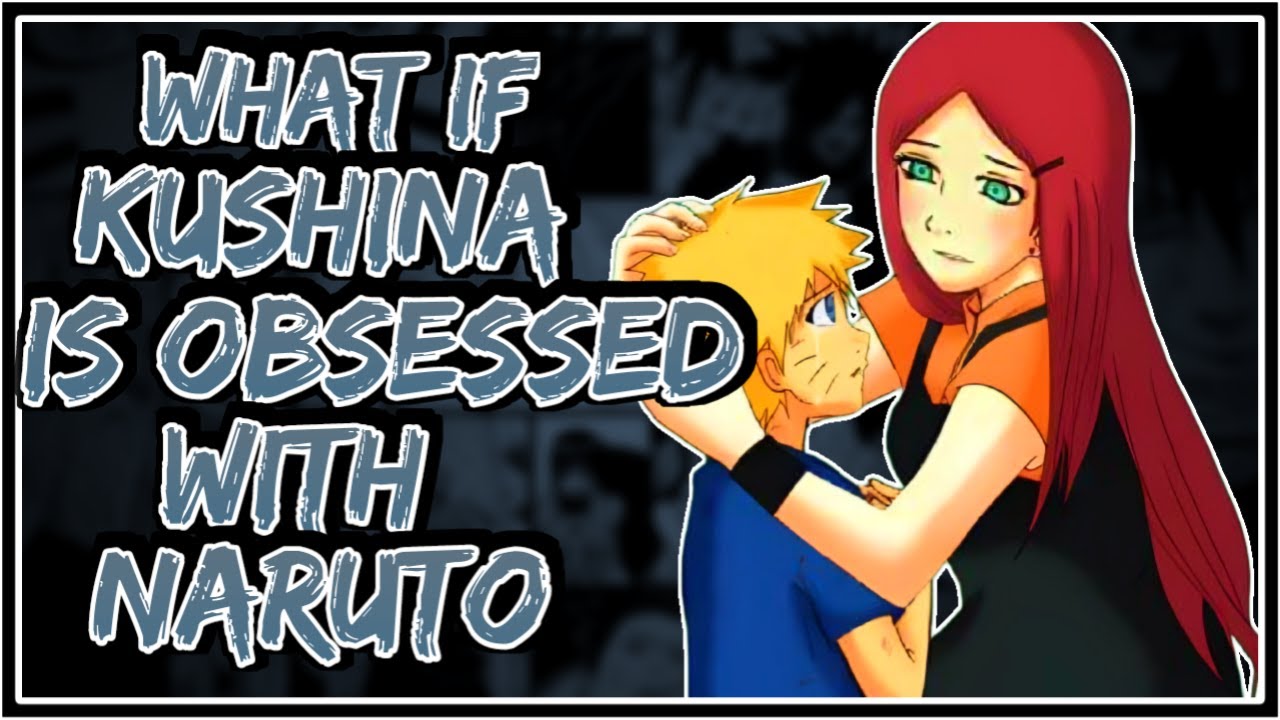 What If Kushina Is Obsessed With Naruto || Part-1 ||
