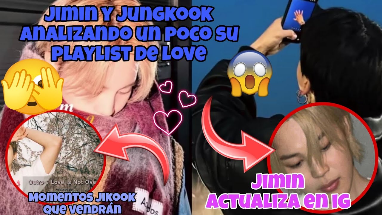 JIKOOK-JIMIN Y JUNGKOOK: ¿SU PLAYLIST DE LOVE CONFIRMA LO QUE ARMY SOSPECHA? 😱💜#jikook