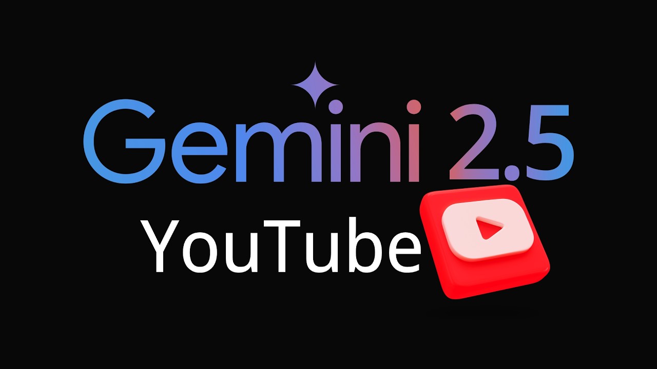 Gemini 2.5 Pro for YouTube Analysis