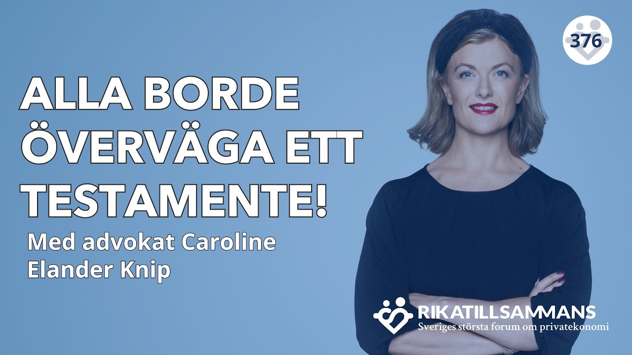 Alla borde ha ett testamente! | Med advokat Caroline Elander Knip #376