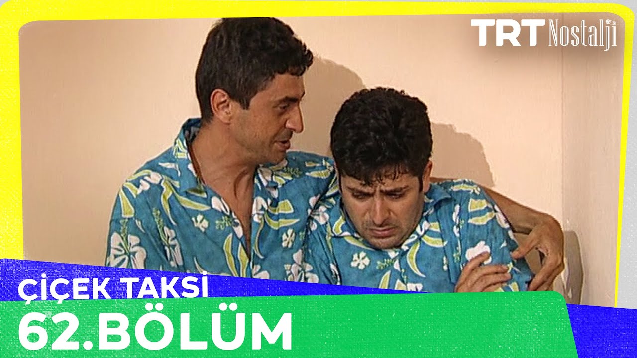 Çiçek Taksi 62. Bölüm @NostaljiTRT