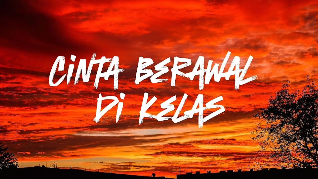 Falah - Cinta Berawal Di Kelas ( Lirik Lagu)