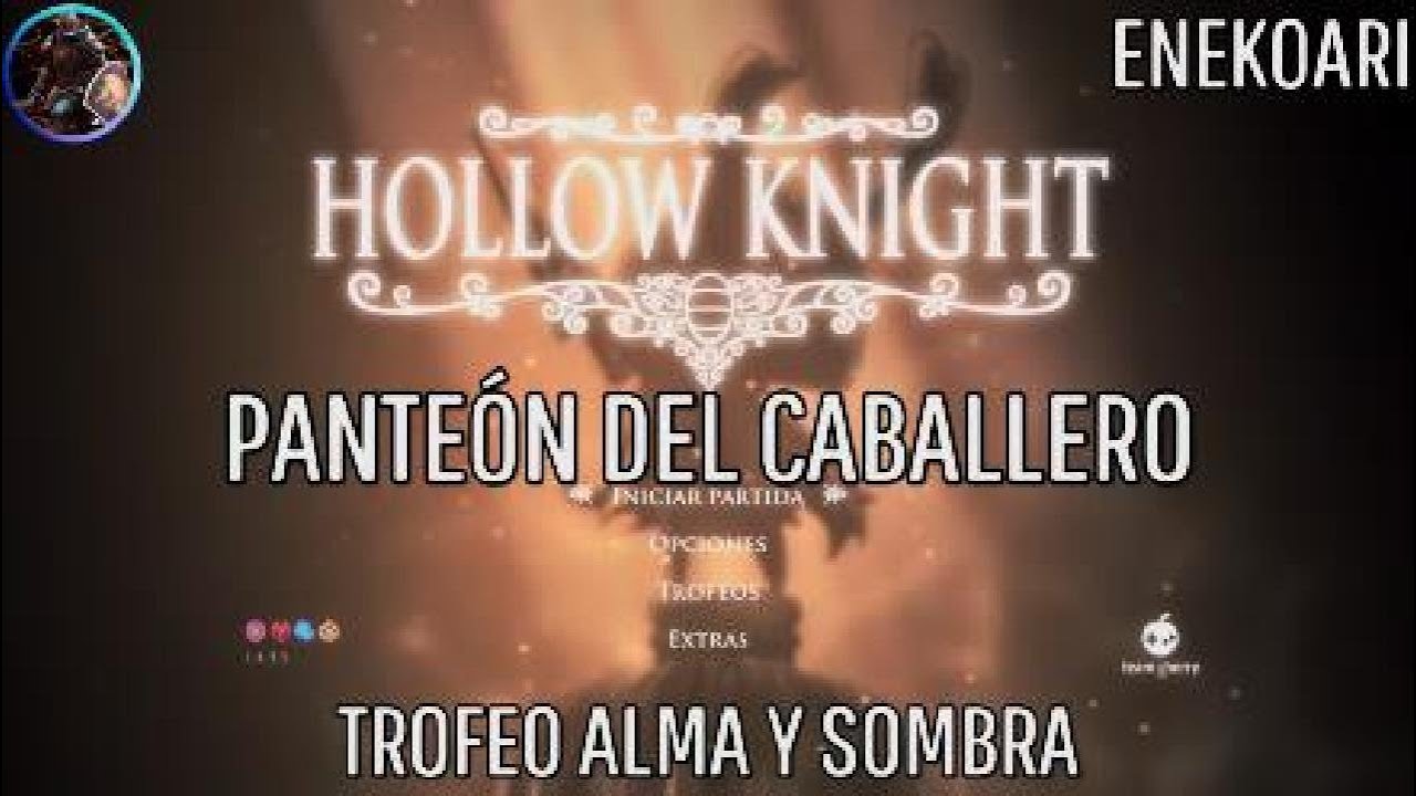 HOLLOW KNIGHT // Trofeo alma y sombra - Panteón del caballero // PS4