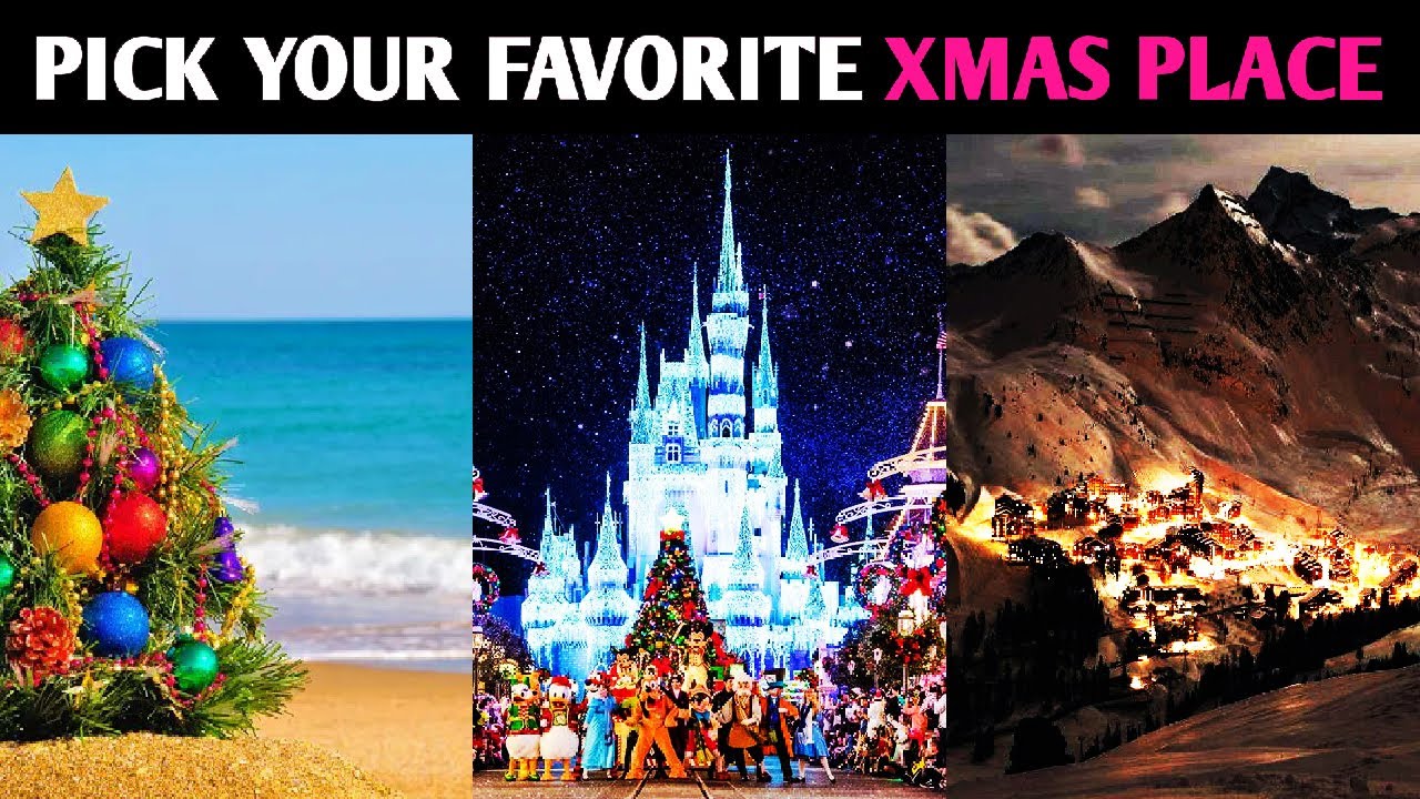 PICK YOUR FAVORITE XMAS PLACE TO FIND OUT WHO LOVES YOU MOST! Personality Test Quiz -1 Million Tests