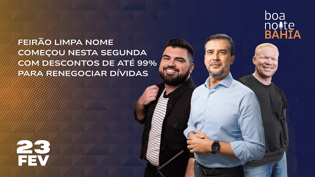 Feirão limpa Nome começou nesta segunda com descontos de até 99% para renegociar dívidas - 23/02/26