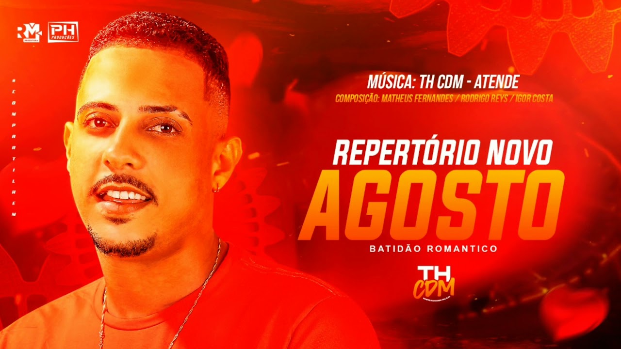 TH CDM - ATENDE REPERT&Oacute;RIO NOVO AGOSTO BATID&Atilde;O ROM&Acirc;NTICO