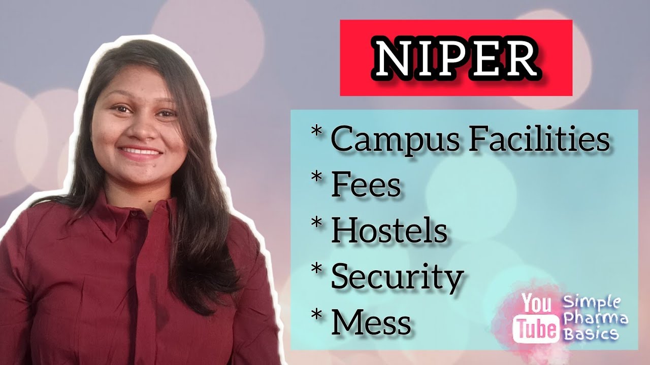 Details about NIPER campus|| Fees, Hostel, facilities.