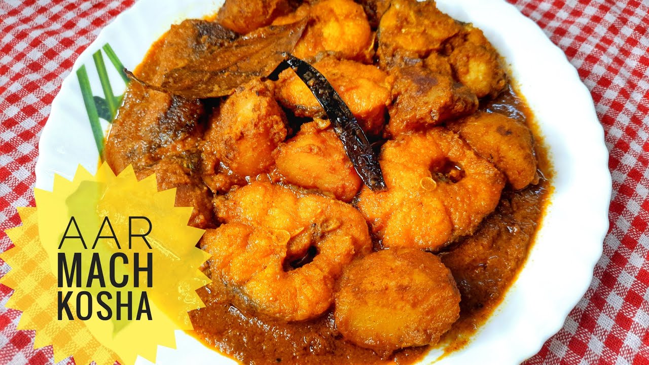 Aar Macher Kosha/Aam Macher Kalia/Aar Macher Jhol/Aar Mach/Aar Macher Recipe/Bengali Fish Curry