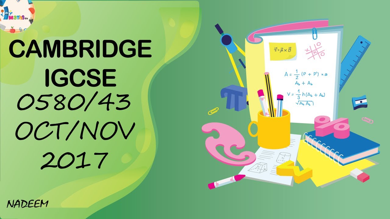 0580/43/O/N/17 | Worked Solutions | 2017 IGCSE Maths Paper (EXTENDED) 