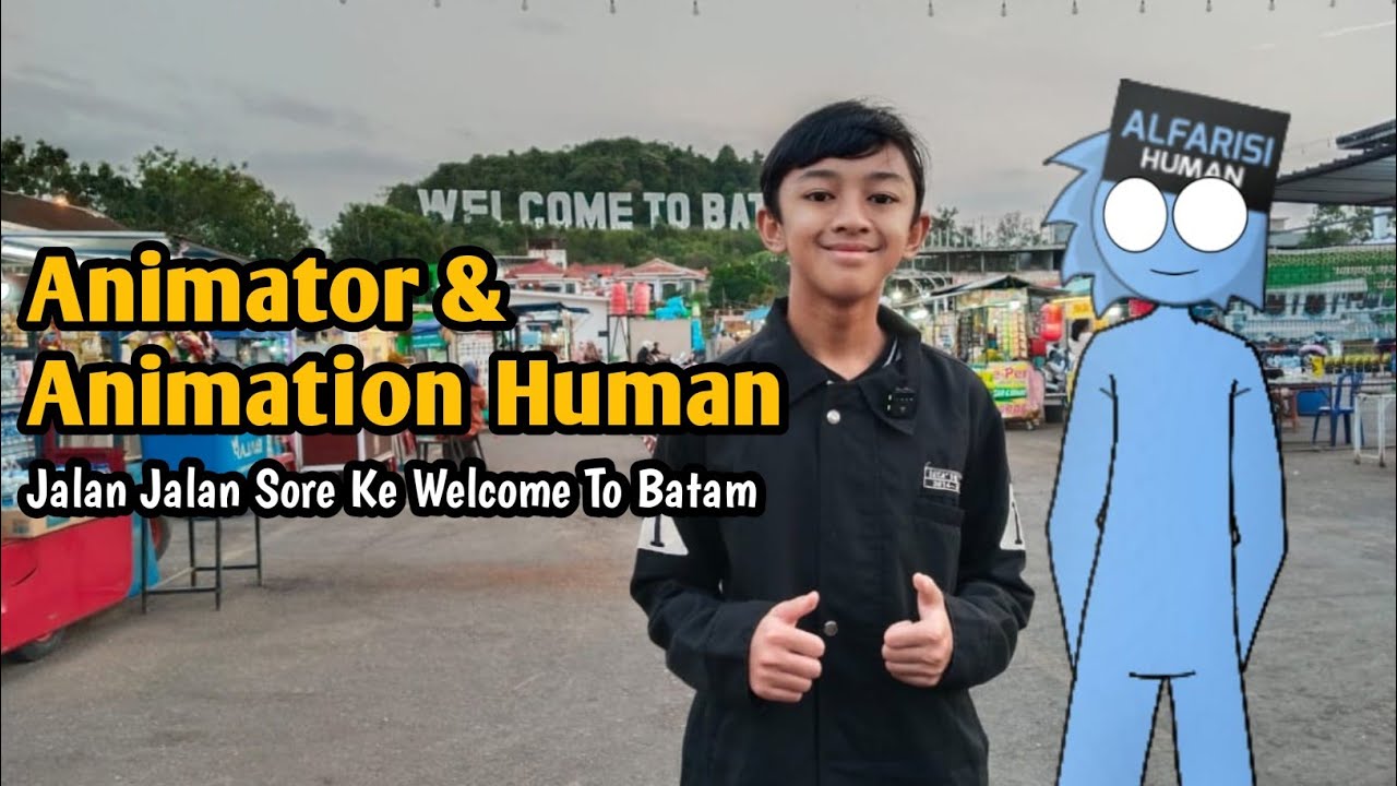Animator And Animation Human Jalan Jalan Sore Ke Welcome To Batam